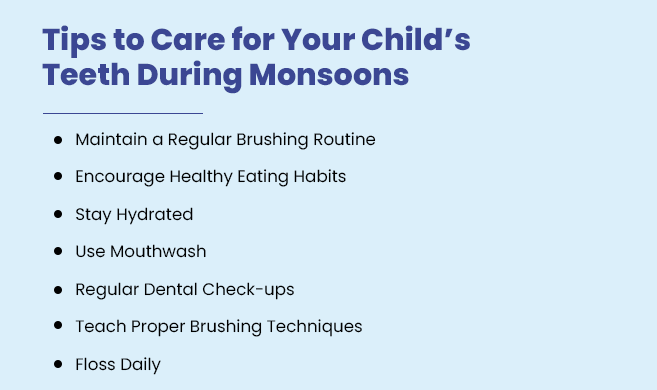 tips to care for your childs teeth during monsoons