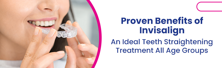proven benefit of invisalign