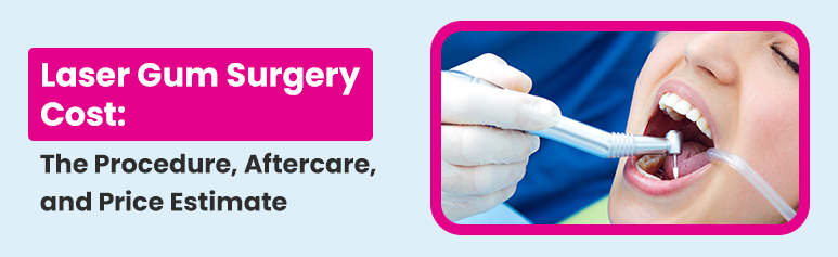 laser gum surgery costs