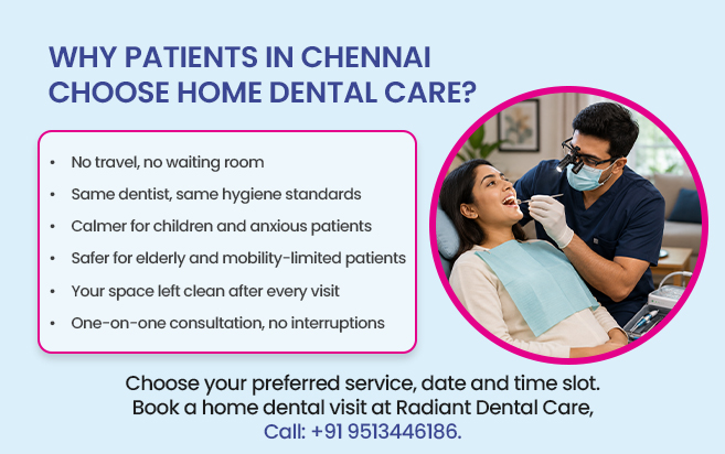 why patients in chennai choose home dental care